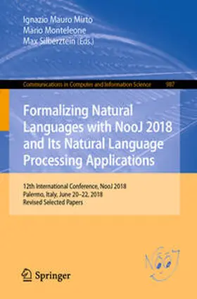 Mirto / Monteleone / Silberztein |  Formalizing Natural Languages with NooJ 2018 and Its Natural Language Processing Applications | eBook | Sack Fachmedien