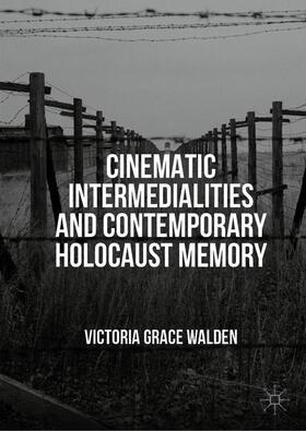 Walden |  Cinematic Intermedialities and Contemporary Holocaust Memory | Buch |  Sack Fachmedien