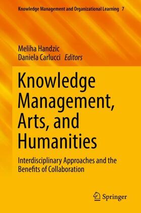 Carlucci / Handzic |  Knowledge Management, Arts, and Humanities | Buch |  Sack Fachmedien