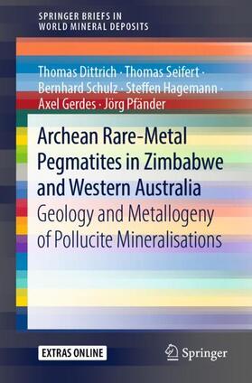 Dittrich / Seifert / Pfänder | Archean Rare-Metal Pegmatites in Zimbabwe and Western Australia | Buch | 978-3-030-10942-4 | sack.de