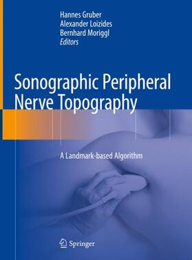Gruber / Loizides / Moriggl |  Sonographic Peripheral Nerve Topography | Buch |  Sack Fachmedien