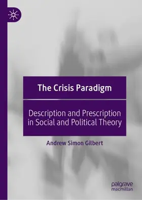 Gilbert |  The Crisis Paradigm | Buch |  Sack Fachmedien