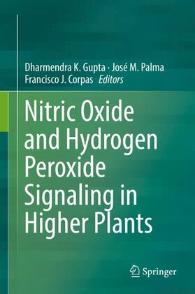 Gupta / Corpas / Palma |  Nitric Oxide and Hydrogen Peroxide Signaling in Higher Plants | Buch |  Sack Fachmedien