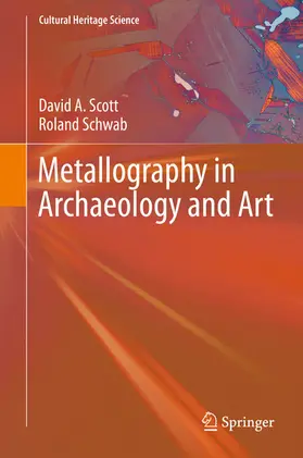 Scott / Schwab |  Metallography in Archaeology and Art | eBook | Sack Fachmedien