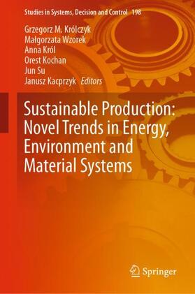 Królczyk / Wzorek / Kacprzyk |  Sustainable Production: Novel Trends in Energy, Environment and Material Systems | Buch |  Sack Fachmedien