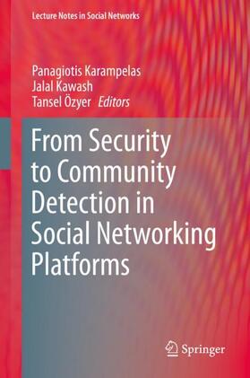 Karampelas / O¨zyer / Kawash |  From Security to Community Detection in Social Networking Platforms | Buch |  Sack Fachmedien