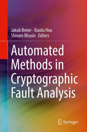 Breier / Bhasin / Hou |  Automated Methods in Cryptographic Fault Analysis | Buch |  Sack Fachmedien