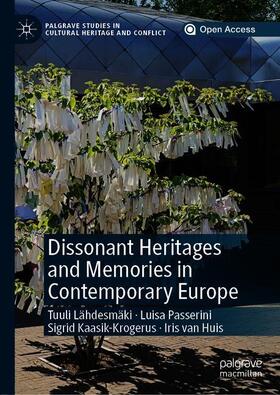 Lähdesmäki / van Huis / Passerini |  Dissonant Heritages and Memories in Contemporary Europe | Buch |  Sack Fachmedien