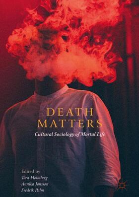 Holmberg / Palm / Jonsson |  Death Matters | Buch |  Sack Fachmedien