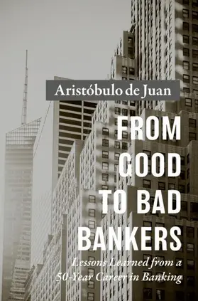 de Juan |  From Good to Bad Bankers | Buch |  Sack Fachmedien