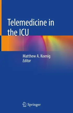 Koenig |  Telemedicine in the ICU | Buch |  Sack Fachmedien