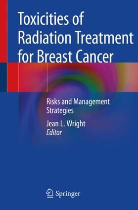 Wright |  Toxicities of Radiation Treatment for Breast Cancer | Buch |  Sack Fachmedien