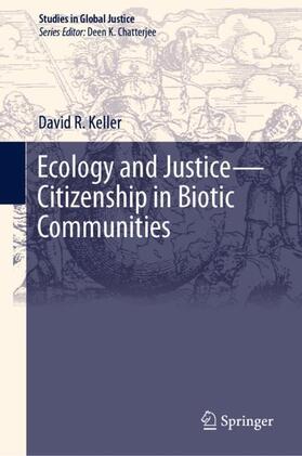 Keller |  Ecology and Justice-Citizenship in Biotic Communities | Buch |  Sack Fachmedien