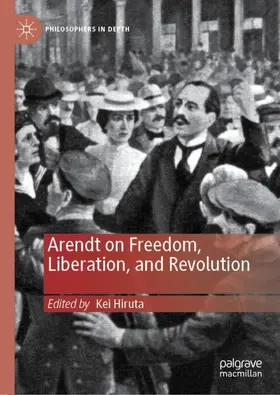 Hiruta | Arendt on Freedom, Liberation, and Revolution | Buch | 978-3-030-11694-1 | sack.de