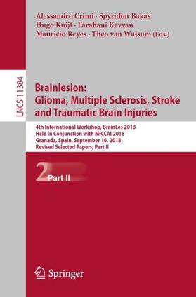 Crimi / Bakas / van Walsum |  Brainlesion: Glioma, Multiple Sclerosis, Stroke and Traumatic Brain Injuries | Buch |  Sack Fachmedien