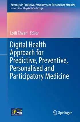 Chaari |  Digital Health Approach for Predictive, Preventive, Personalised and Participatory Medicine | Buch |  Sack Fachmedien