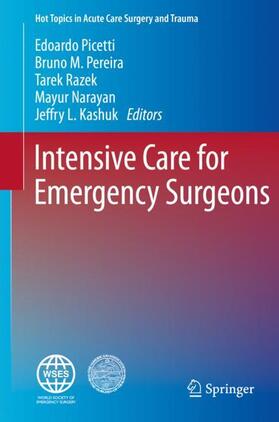 Picetti / Pereira / Kashuk |  Intensive Care for Emergency Surgeons | Buch |  Sack Fachmedien