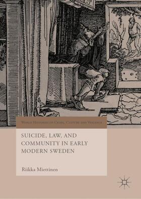 Miettinen |  Suicide, Law, and Community in Early Modern Sweden | Buch |  Sack Fachmedien