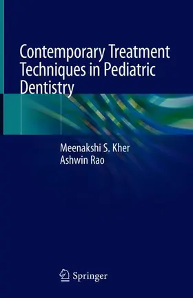 Kher / Rao |  Contemporary Treatment Techniques in Pediatric Dentistry | Buch |  Sack Fachmedien