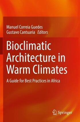 Cantuaria / Guedes |  Bioclimatic Architecture in Warm Climates | Buch |  Sack Fachmedien