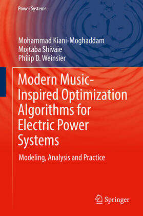 Kiani-Moghaddam / Shivaie / Weinsier |  Modern Music-Inspired Optimization Algorithms for Electric Power Systems | eBook | Sack Fachmedien