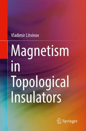 Litvinov |  Magnetism in Topological Insulators | Buch |  Sack Fachmedien