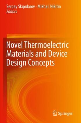 Nikitin / Skipidarov |  Novel Thermoelectric Materials and Device Design Concepts | Buch |  Sack Fachmedien