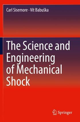 Babuška / Sisemore |  The Science and Engineering of Mechanical Shock | Buch |  Sack Fachmedien