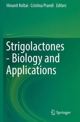 Prandi / Koltai |  Strigolactones - Biology and Applications | Buch |  Sack Fachmedien