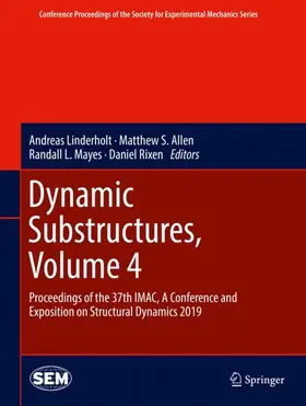 Linderholt / Rixen / Allen |  Dynamic Substructures, Volume 4 | Buch |  Sack Fachmedien