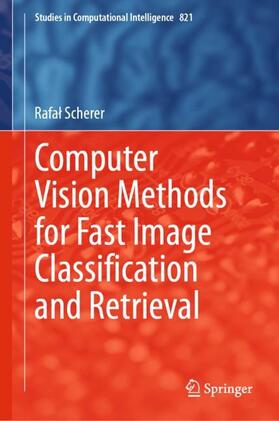 Scherer |  Computer Vision Methods for Fast Image Classi¿cation and Retrieval | Buch |  Sack Fachmedien