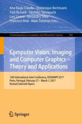 Cláudio / Bechmann / Richard |  Computer Vision, Imaging and Computer Graphics ¿ Theory and Applications | Buch |  Sack Fachmedien