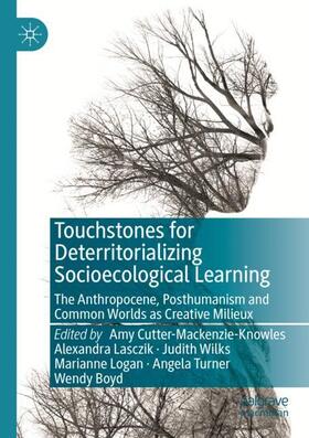 Cutter-Mackenzie-Knowles / Lasczik / Boyd |  Touchstones for Deterritorializing Socioecological Learning | Buch |  Sack Fachmedien