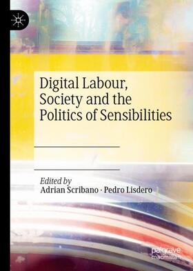 Lisdero / Scribano |  Digital Labour, Society and the Politics of Sensibilities | Buch |  Sack Fachmedien