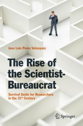 Perez Velazquez |  The Rise of the Scientist-Bureaucrat | Buch |  Sack Fachmedien