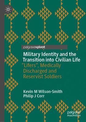 Corr / Wilson-Smith |  Military Identity and the Transition into Civilian Life | Buch |  Sack Fachmedien