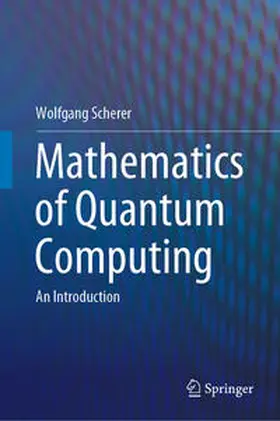 Scherer |  Mathematics of Quantum Computing | eBook | Sack Fachmedien