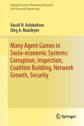Malafeyev / Kolokoltsov |  Many Agent Games in Socio-economic Systems: Corruption, Inspection, Coalition Building, Network Growth, Security | Buch |  Sack Fachmedien