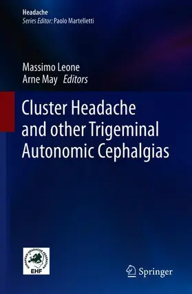 May / Leone |  Cluster Headache and other Trigeminal Autonomic Cephalgias | Buch |  Sack Fachmedien