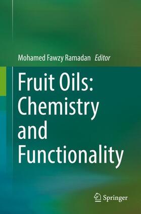 Ramadan |  Fruit Oils: Chemistry and Functionality | Buch |  Sack Fachmedien