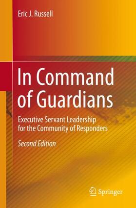Russell |  In Command of Guardians: Executive Servant Leadership for the Community of Responders | Buch |  Sack Fachmedien