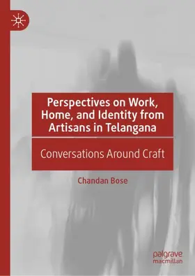 Bose | Perspectives on Work, Home, and Identity From Artisans in Telangana | Buch | 978-3-030-12515-8 | sack.de