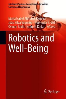 Aldinhas Ferreira / Silva Sequeira / E. Kadar |  Robotics and Well-Being | Buch |  Sack Fachmedien