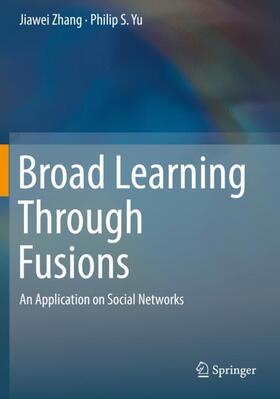 Zhang / Yu |  Broad Learning Through Fusions | Buch |  Sack Fachmedien