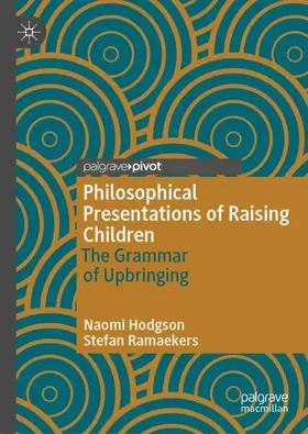 Ramaekers / Hodgson |  Philosophical Presentations of Raising Children | Buch |  Sack Fachmedien