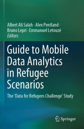 Salah / Lepri / Pentland |  Guide to Mobile Data Analytics in Refugee Scenarios | Buch |  Sack Fachmedien