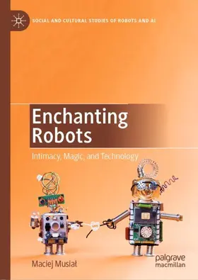 Musial / Musial |  Enchanting Robots | Buch |  Sack Fachmedien