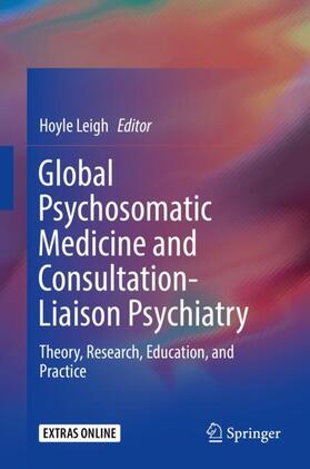 Leigh |  Global Psychosomatic Medicine and Consultation-Liaison Psychiatry | Buch |  Sack Fachmedien