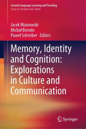 Mianowski / Schreiber / Borodo |  Memory, Identity and Cognition: Explorations in Culture and Communication | Buch |  Sack Fachmedien