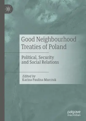 Marczuk |  Good Neighbourhood Treaties of Poland | Buch |  Sack Fachmedien